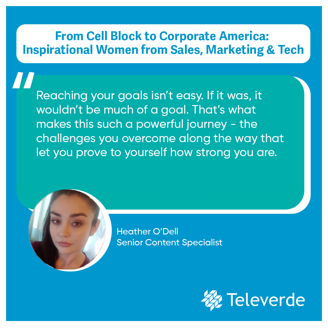 Heather O'Dell Quote for Televerde Women's History Month Campaign