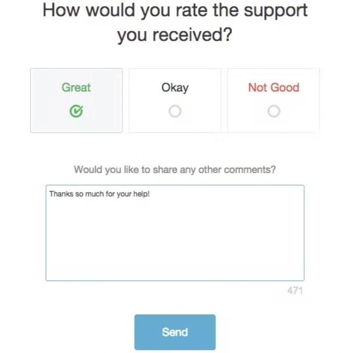 Use support surveys to gauge the quality of your customer service.
