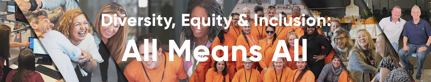 Diversity, Equity & Inclusion: All Means All